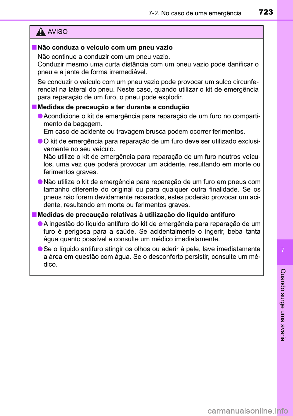 TOYOTA C-HR 2023  Manual de utilização (in Portuguese) 723������1�R��F�D�V�R��G�H��X�P�D��H�P�H�U�J�r�Q�F�L�D
�
�4�X�D�Q�G�R��V�X�U�J�H��X�P�D��D�Y�D�U�L�D
�$�9 �, �6 �2
■�1�m�R��F�R�Q�G�X�]�D��R��Y�H�t�F�X�O�R��F�R�P��X�P��S�Q�H�X��