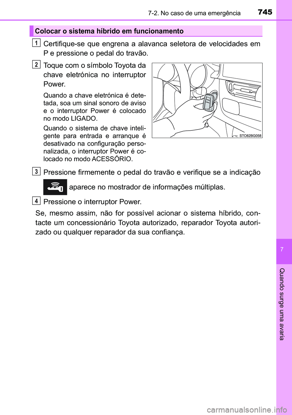 TOYOTA C-HR 2023  Manual de utilização (in Portuguese) 745������1�R��F�D�V�R��G�H��X�P�D��H�P�H�U�J�r�Q�F�L�D
�
�4�X�D�Q�G�R��V�X�U�J�H��X�P�D��D�Y�D�U�L�D
�&�H�U�W�L�I�L�T�X�H��V�H� �T�X�H� �H�Q�J�U�H�Q�D� �D� �D�O�D�Y�D�Q�F�D� �V�H�O�