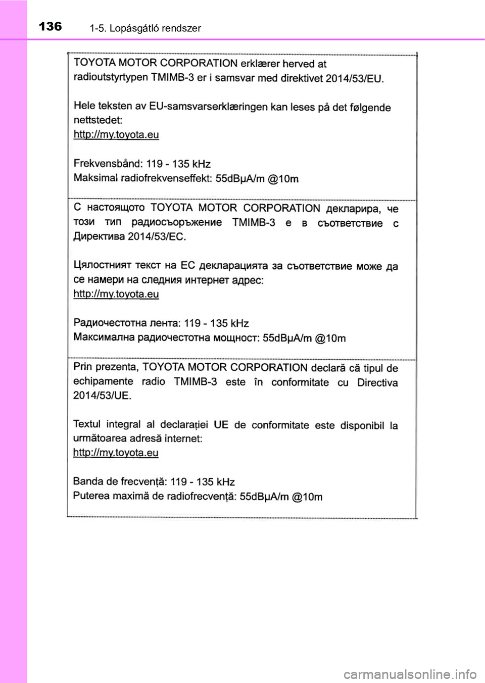 TOYOTA C-HR 2019  Kezelési útmutató (in Hungarian) 1361-5. Lopásgátló rendszer 