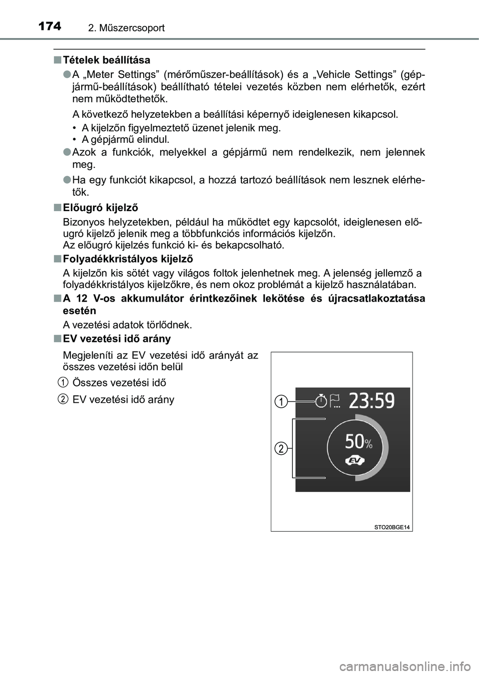 TOYOTA C-HR 2019 Kezelési útmutató (in Hungarian) 1742. Műszercsoport
nTételek beállítása
lA „Meter Settings” (mérőműszer-beállítások) és a „Vehicle Setti ngs” (gép-
jármű-beállítások) beállítható tételei veze TOYOTA C-HR 2019 Kezelési útmutató (in Hungarian) 1742. Műszercsoport
nTételek beállítása
lA „Meter Settings” (mérőműszer-beállítások) és a „Vehicle Setti ngs” (gép-
jármű-beállítások) beállítható tételei veze