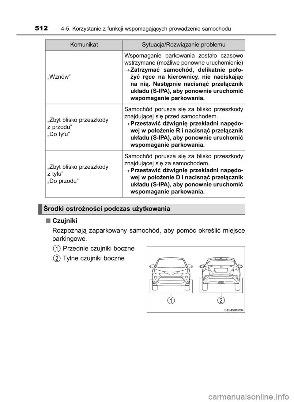 TOYOTA C-HR 2019 Instrukcja obsługi (in Polish) Czujniki
Rozpoznajà zaparkowany samochód, aby pomóc okreÊliç miejsce
parkingowe.
Przednie czujniki boczne
Tylne czujniki boczne
5124-5. Korzystanie z funkcji wspomagajàcych prowadzenie sam TOYOTA C-HR 2019 Instrukcja obsługi (in Polish) Czujniki
Rozpoznajà zaparkowany samochód, aby pomóc okreÊliç miejsce
parkingowe.
Przednie czujniki boczne
Tylne czujniki boczne
5124-5. Korzystanie z funkcji wspomagajàcych prowadzenie sam