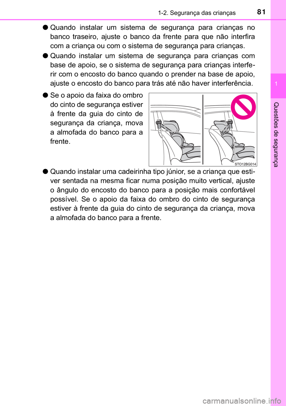 TOYOTA C-HR 2019  Manual de utilização (in Portuguese) 81������6�H�J�X�U�D�Q�o�D��G�D�V��F�U�L�D�Q�o�D�V
�
�4�X�H�V�W�}�H�V��G�H��V�H�J�X�U�D�Q�o�D
●�4�X�D�Q�G�R� �L�Q�V�W�D�O�D�U� �X�P� �V�L�V�W�H�P�D� �G�H� �V�H�J�X�U�D�Q�o�D� �S�D�U�D