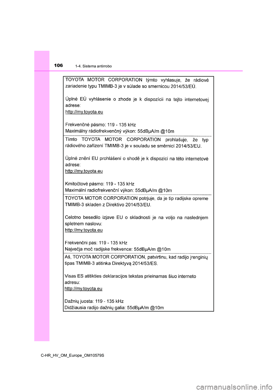 TOYOTA C-HR 2018  Manual del propietario (in Spanish) 1061-4. Sistema antirrobo
C-HR_HV_OM_Europe_OM10579S 