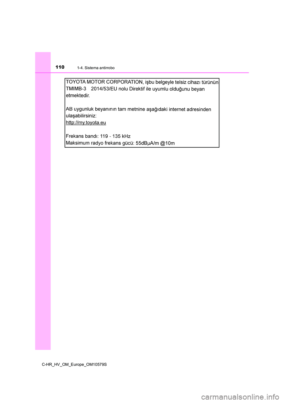 TOYOTA C-HR 2018  Manual del propietario (in Spanish) 1101-4. Sistema antirrobo
C-HR_HV_OM_Europe_OM10579S 