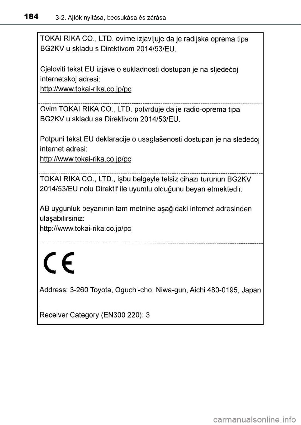 TOYOTA C-HR 2018  Kezelési útmutató (in Hungarian) 1843-2. Ajtók nyitása, becsukása és zárása 