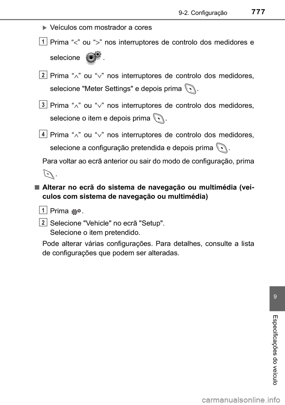 TOYOTA C-HR 2017  Manual de utilização (in Portuguese) 777      & R Q I L J X U D o m R
 
 ( V S H F L I L F D o } H V  G R  Y H t F X O R
 X 9 H t F X O R V  F R P  P R V W U D G R U  D  F R U H V
 3 U L P D   