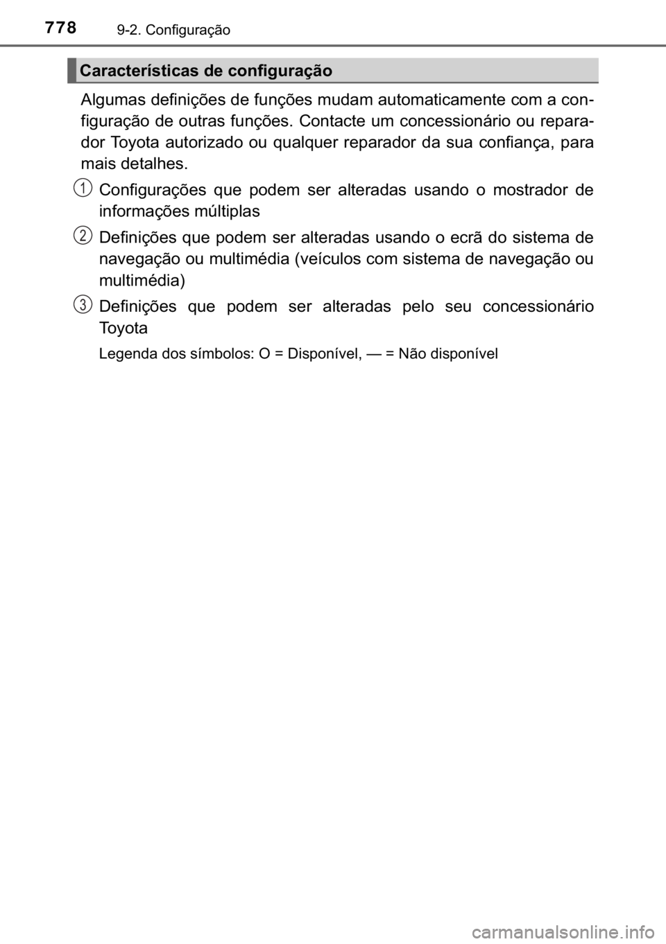 TOYOTA C-HR 2017  Manual de utilização (in Portuguese) 778      & R Q I L J X U D o m R
 $ O J X P D V  G H I L Q L o } H V  G H  I X Q o } H V  P X G D P  D X W R P D W L F D P H Q W H  F R P  D  F R Q-
 I L J X U D o m R  G H  R X W U D V