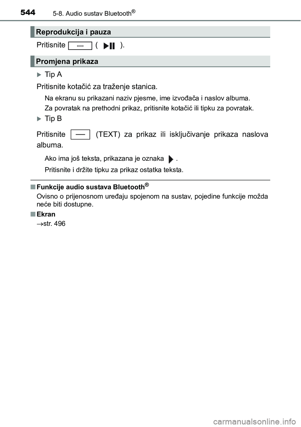 TOYOTA C-HR 2016  Upute Za Rukovanje (in Croatian) 5445-8. Audio sustav Bluetooth®
Pritisnite   ( ).
Tip A
Pritisnite kotačić za traženje stanica.
<0031004400030048004e0055004400510058000300560058000300530055004c004e0044005d00440051004c00030051