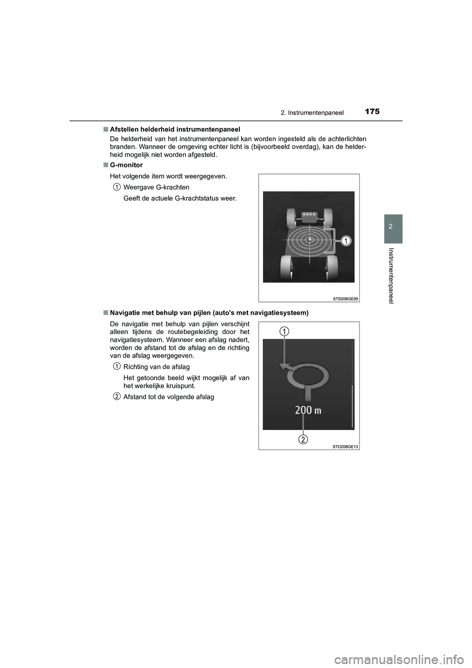 TOYOTA C_HR HYBRID 2021  Instructieboekje (in Dutch) 1752. Instrumentenpaneel
2
Instrumentenpaneel
C-HR_HV_OM_Europe_OM10701E■
Afstellen helderheid instrumentenpaneel
De helderheid van het instrumentenpaneel kan worden ingesteld als de achterlichten
b