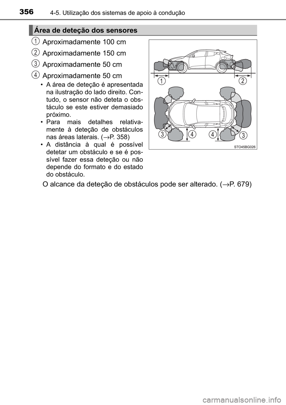 TOYOTA C_HR HYBRID 2016  Manual de utilização (in Portuguese) 356������8�W�L�O�L�]�D�o�m�R��G�R�V��V�L�V�W�H�P�D�V��G�H��D�S�R�L�R��j��F�R�Q�G�X�o�m�R
�$�S�U�R�[�L�P�D�G�D�P�H�Q�W�H������F�P
�$�S�U�R�[�L�P�D�G�D�P�H�Q�W�H������F�P
�$�S�U�R�[