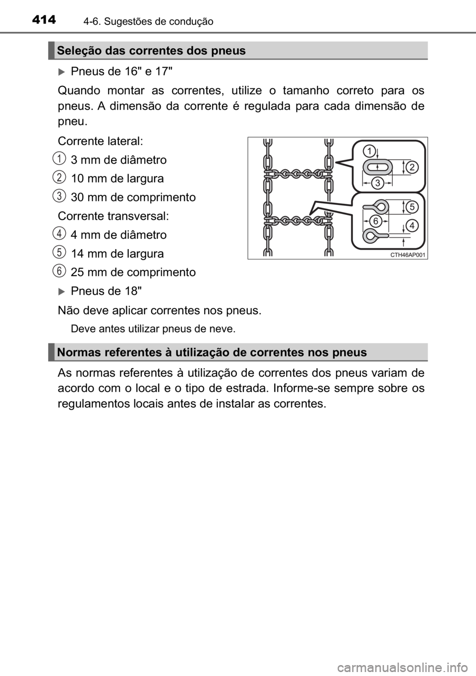 TOYOTA C_HR HYBRID 2016  Manual de utilização (in Portuguese) 414������6�X�J�H�V�W�}�H�V��G�H��F�R�Q�G�X�o�m�R
�X�3�Q�H�X�V��G�H������H����
�4�X�D�Q�G�R� �P�R�Q�W�D�U� �D�V� �F�R�U�U�H�Q�W�H�V�� �X�W�L�O�L�]�H� �R� �W�D�P�D�Q�K�R� �F�R�U