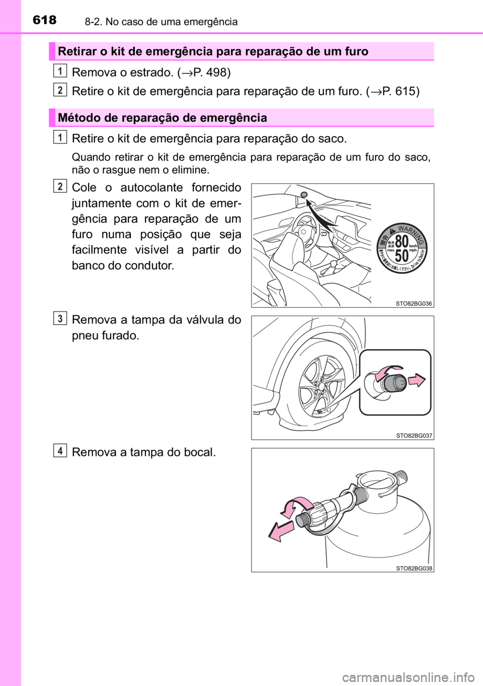 TOYOTA C_HR HYBRID 2016  Manual de utilização (in Portuguese) 618������1�R��F�D�V�R��G�H��X�P�D��H�P�H�U�J�r�Q�F�L�D
�5�H�P�R�Y�D��R��H�V�W�U�D�G�R���→�3������
<003500480057004c00550048000300520003004e004c00570003004700480003004800500048005