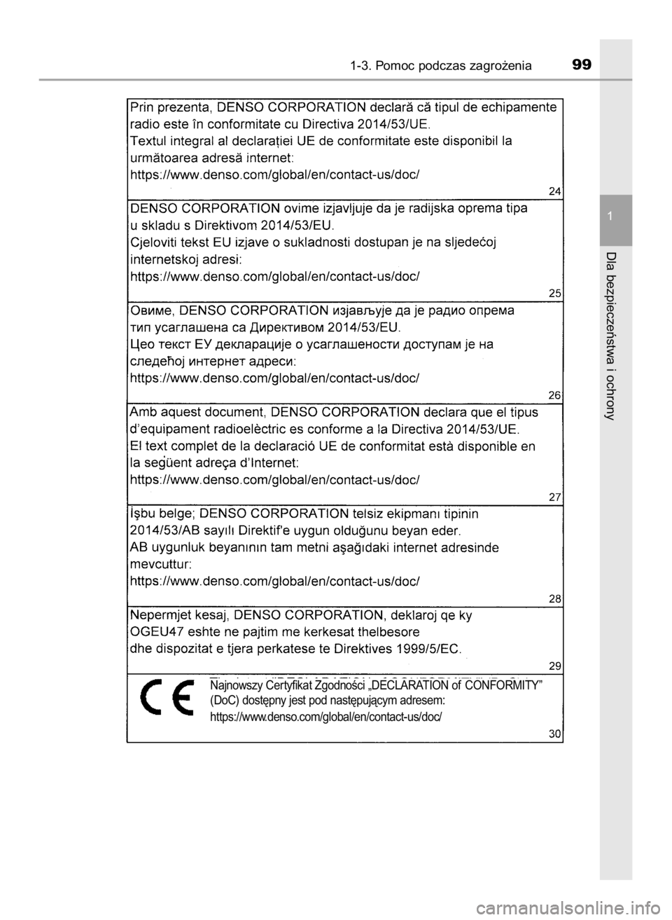 TOYOTA CAMRY 2020  Instrukcja obsługi (in Polish) 1-3. Pomoc podczas zagro˝enia99
1
Dla bezpieczeƒstwa i ochrony
Najnowszy Cer tyfikat ZgodnoÊci „DECLARATION of CONFORMITY”
(DoC) dost´pny jest pod nast´pujàcym adresem:
https://www.denso.com