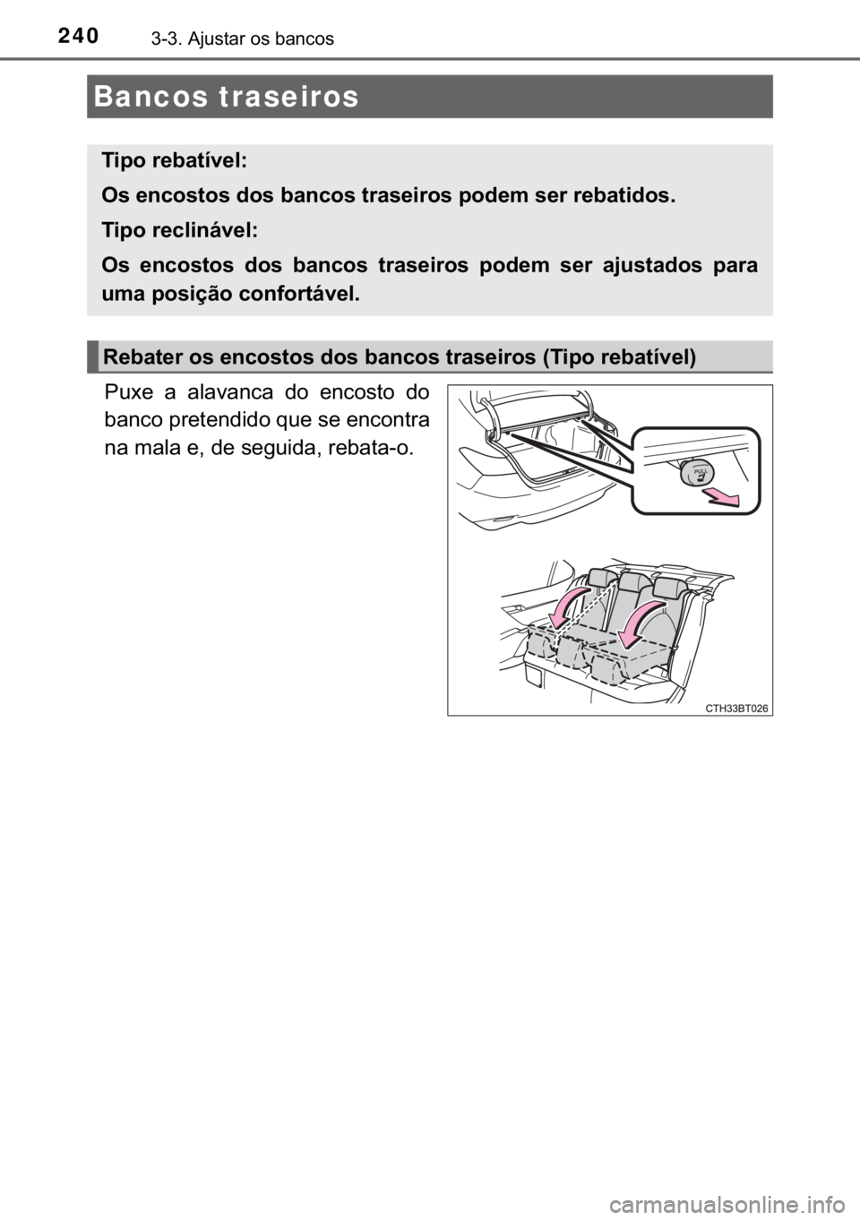 TOYOTA CAMRY 2020  Manual de utilização (in Portuguese) 240������$�M�X�V�W�D�U��R�V��E�D�Q�F�R�V
�3�X�[�H� �D� �D�O�D�Y�D�Q�F�D� �G�R� �H�Q�F�R�V�W�R� �G�R
�E�D�Q�F�R��S�U�H�W�H�Q�G�L�G�R��T�X�H��V�H��H�Q�F�R�Q�W�U�D
�Q�D��P�D�O�D��H���