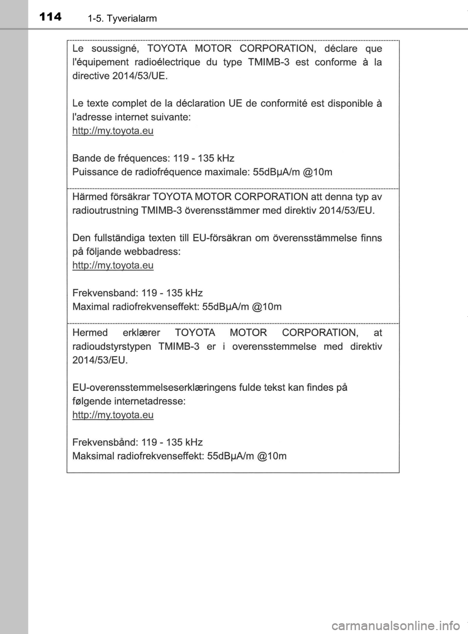 TOYOTA CAMRY 2019  Brugsanvisning (in Danish) 1141-5. Tyverialarm
OM33E11DK
OM33E11DK.book  Page 114  Monday, March 9, 2020  1:49 PM 