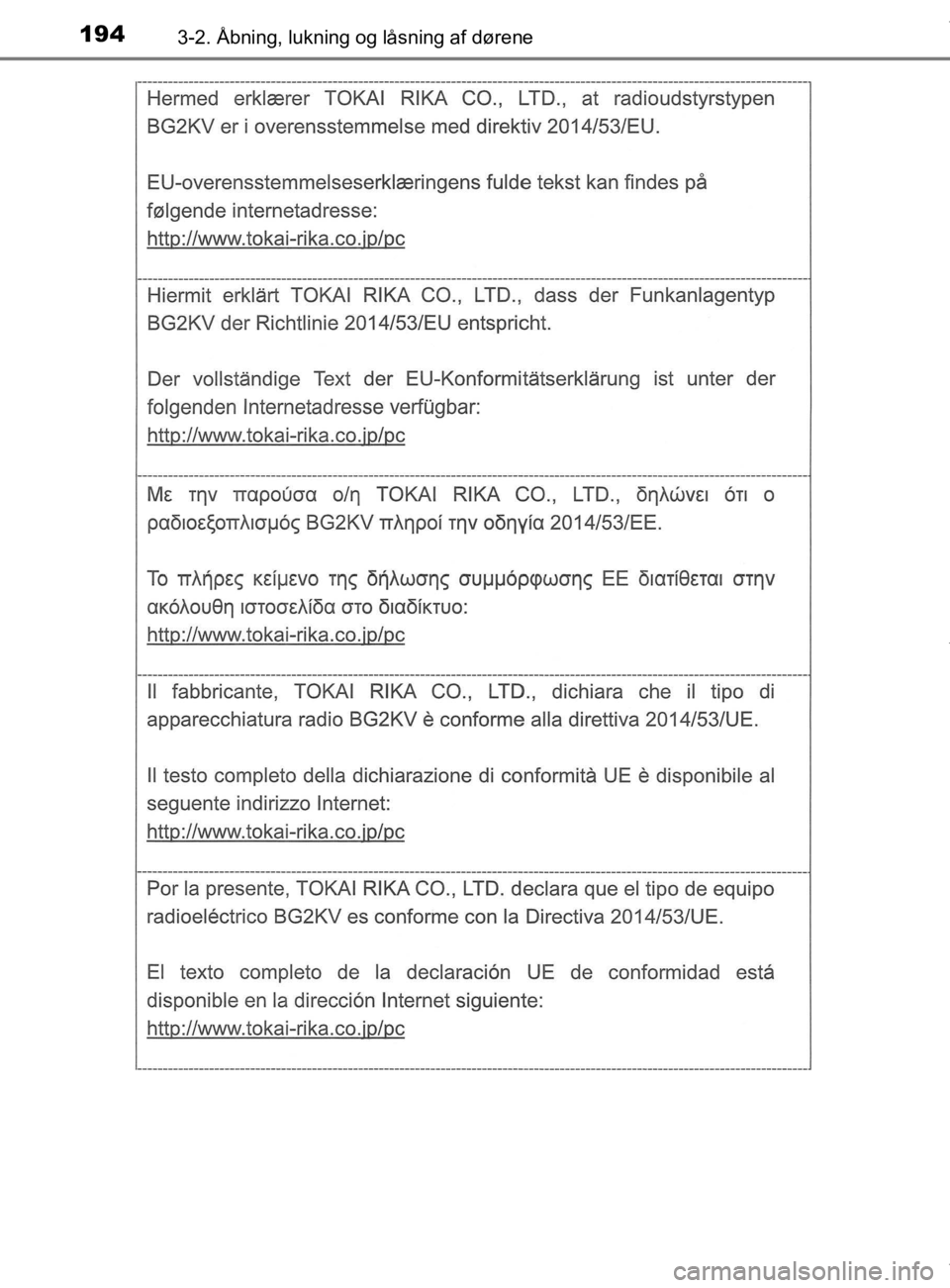 TOYOTA CAMRY 2019  Brugsanvisning (in Danish) 1943-2. Åbning, lukning og låsning af dørene
OM33E11DK
OM33E11DK.book  Page 194  Monday, March 9, 2020  1:49 PM 