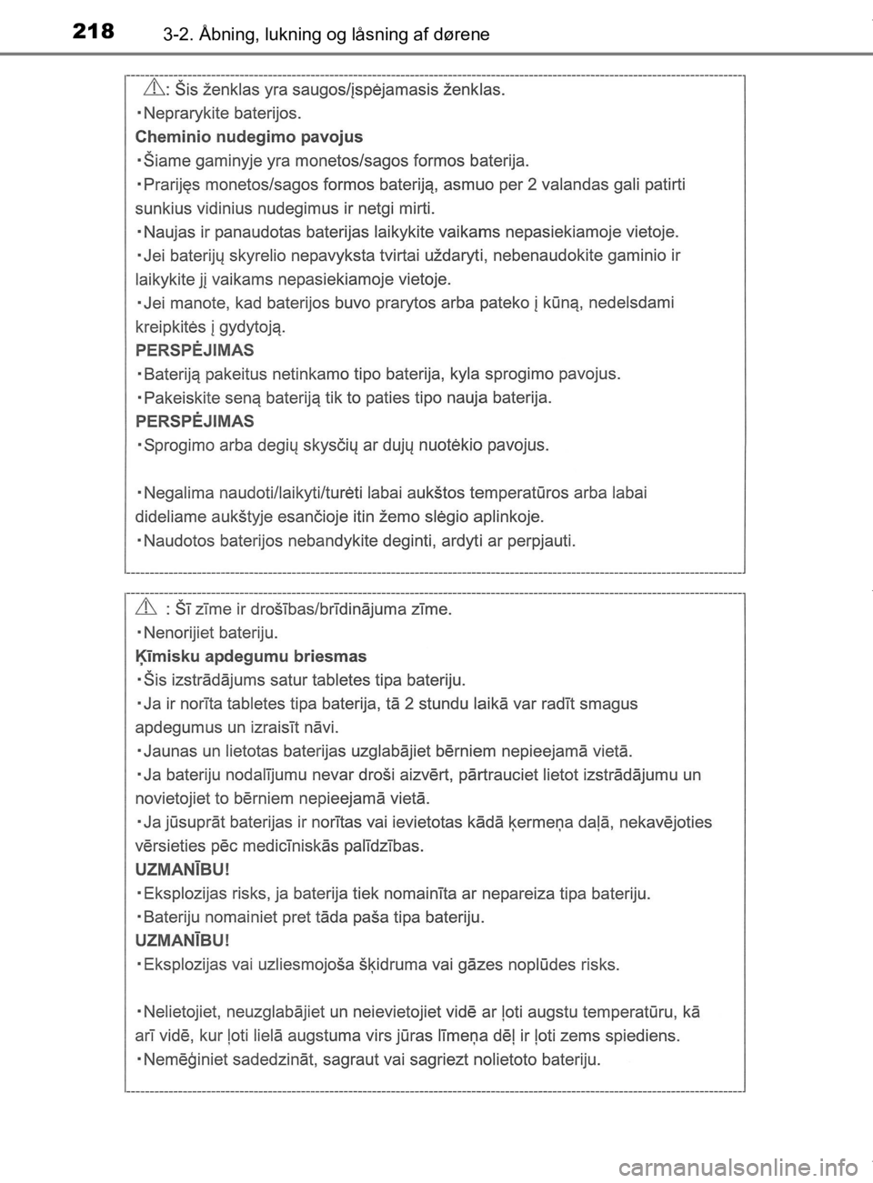 TOYOTA CAMRY 2019  Brugsanvisning (in Danish) 2183-2. Åbning, lukning og låsning af dørene
OM33E11DK
OM33E11DK.book  Page 218  Monday, March 9, 2020  1:49 PM 