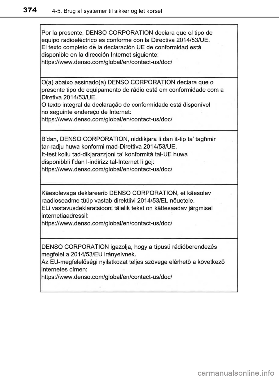 TOYOTA CAMRY 2019  Brugsanvisning (in Danish) 3744-5. Brug af systemer til sikker og let kørsel
OM33E11DK
OM33E11DK.book  Page 374  Monday, March 9, 2020  1:49 PM 