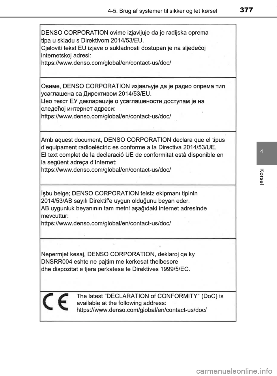 TOYOTA CAMRY 2019  Brugsanvisning (in Danish) 3774-5. Brug af systemer til sikker og let kørsel
OM33E11DK
4
Kørsel
OM33E11DK.book  Page 377  Monday, March 9, 2020  1:49 PM 