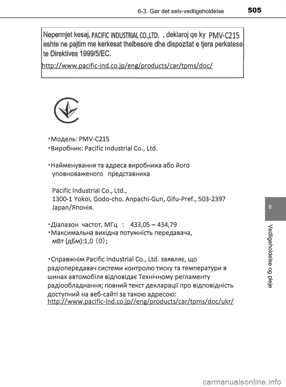 TOYOTA CAMRY 2019  Brugsanvisning (in Danish) 5056-3. Gør det selv-vedligeholdelse
OM33E11DK
6
Vedligeholdelse og pleje
OM33E11DK.book  Page 505  Monday, March 9, 2020  1:49 PM 
