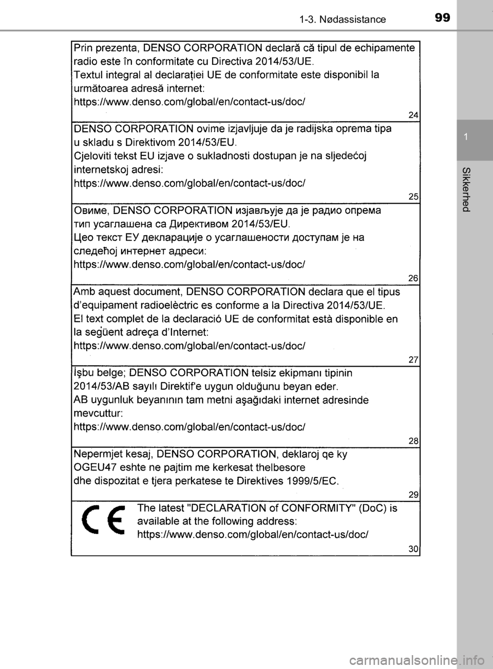 TOYOTA CAMRY 2019  Brugsanvisning (in Danish) 991-3. Nødassistance
1
Sikkerhed
OM33E11DK
OM33E11DK.book  Page 99  Monday, March 9, 2020  1:49 PM 