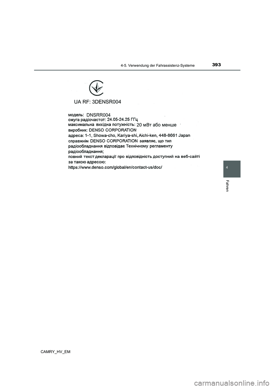 TOYOTA CAMRY 2019  Betriebsanleitungen (in German) 3934-5. Verwendung der Fahrassistenz-Systeme
4
Fahren
CAMRY_HV_EM 