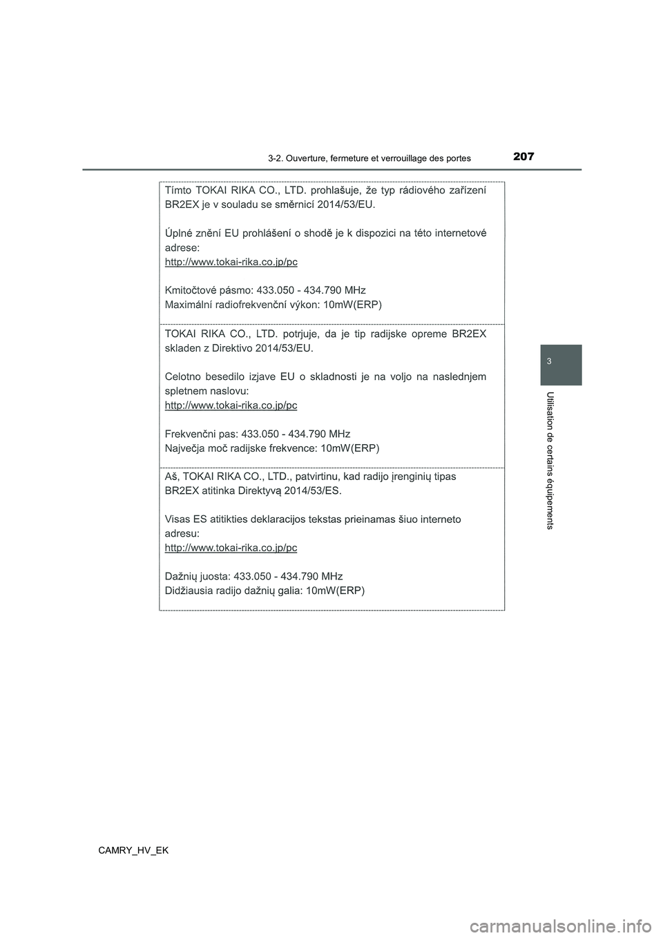 TOYOTA CAMRY 2019  Manuel du propriétaire (in French) 2073-2. Ouverture, fermeture et verrouillage des portes
3
Utilisation de certains équipements
CAMRY_HV_EK 