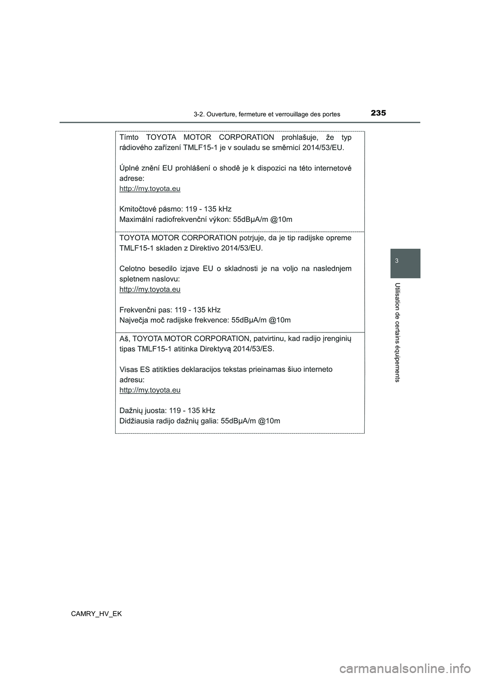 TOYOTA CAMRY 2019  Manuel du propriétaire (in French) 2353-2. Ouverture, fermeture et verrouillage des portes
3
Utilisation de certains équipements
CAMRY_HV_EK 