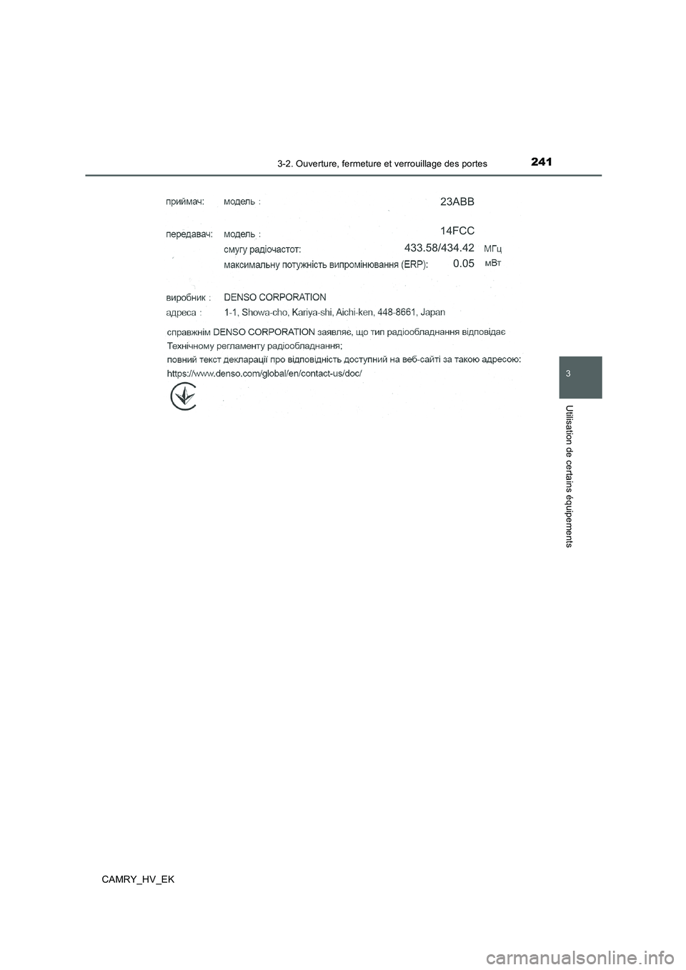 TOYOTA CAMRY 2019  Manuel du propriétaire (in French) 2413-2. Ouverture, fermeture et verrouillage des portes
3
Utilisation de certains équipements
CAMRY_HV_EK 