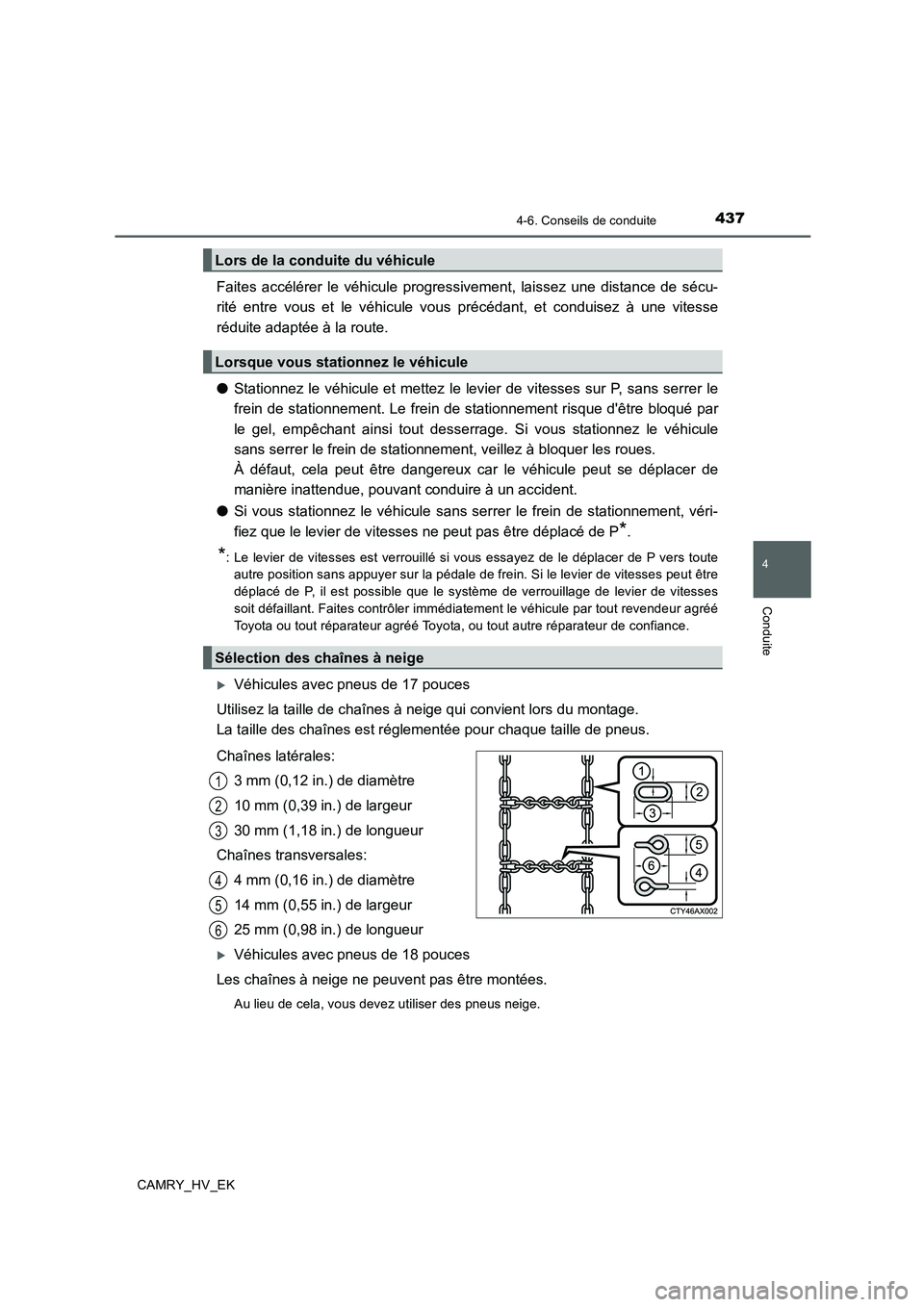 TOYOTA CAMRY 2019 Manuel du propriétaire (in French) 4374-6. Conseils de conduite
4
Conduite
CAMRY_HV_EK
Faites accélérer le véhicule progressivement, laissez une distance de sécu-
rité entre vous et le véhicule vous précédant, et conduisez à u TOYOTA CAMRY 2019 Manuel du propriétaire (in French) 4374-6. Conseils de conduite
4
Conduite
CAMRY_HV_EK
Faites accélérer le véhicule progressivement, laissez une distance de sécu-
rité entre vous et le véhicule vous précédant, et conduisez à u