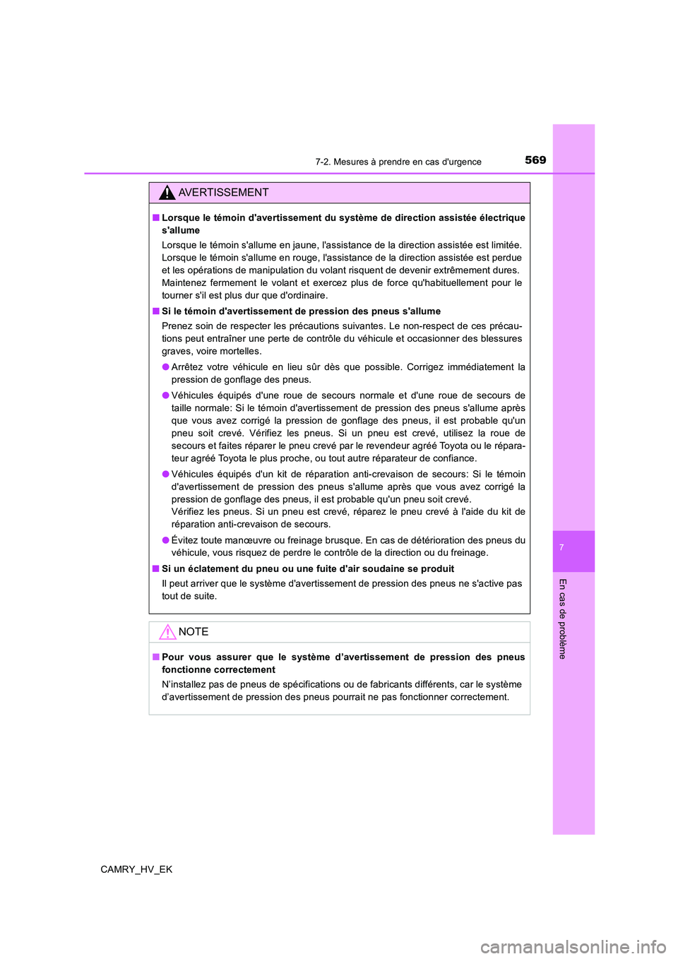 TOYOTA CAMRY 2019 Manuel du propriétaire (in French) 5697-2. Mesures à prendre en cas durgence
7
En cas de problème
CAMRY_HV_EK
AVERTISSEMENT
■Lorsque le témoin davertissement du système de direction assistée électrique
sallume
Lorsque le té TOYOTA CAMRY 2019 Manuel du propriétaire (in French) 5697-2. Mesures à prendre en cas durgence
7
En cas de problème
CAMRY_HV_EK
AVERTISSEMENT
■Lorsque le témoin davertissement du système de direction assistée électrique
sallume
Lorsque le té