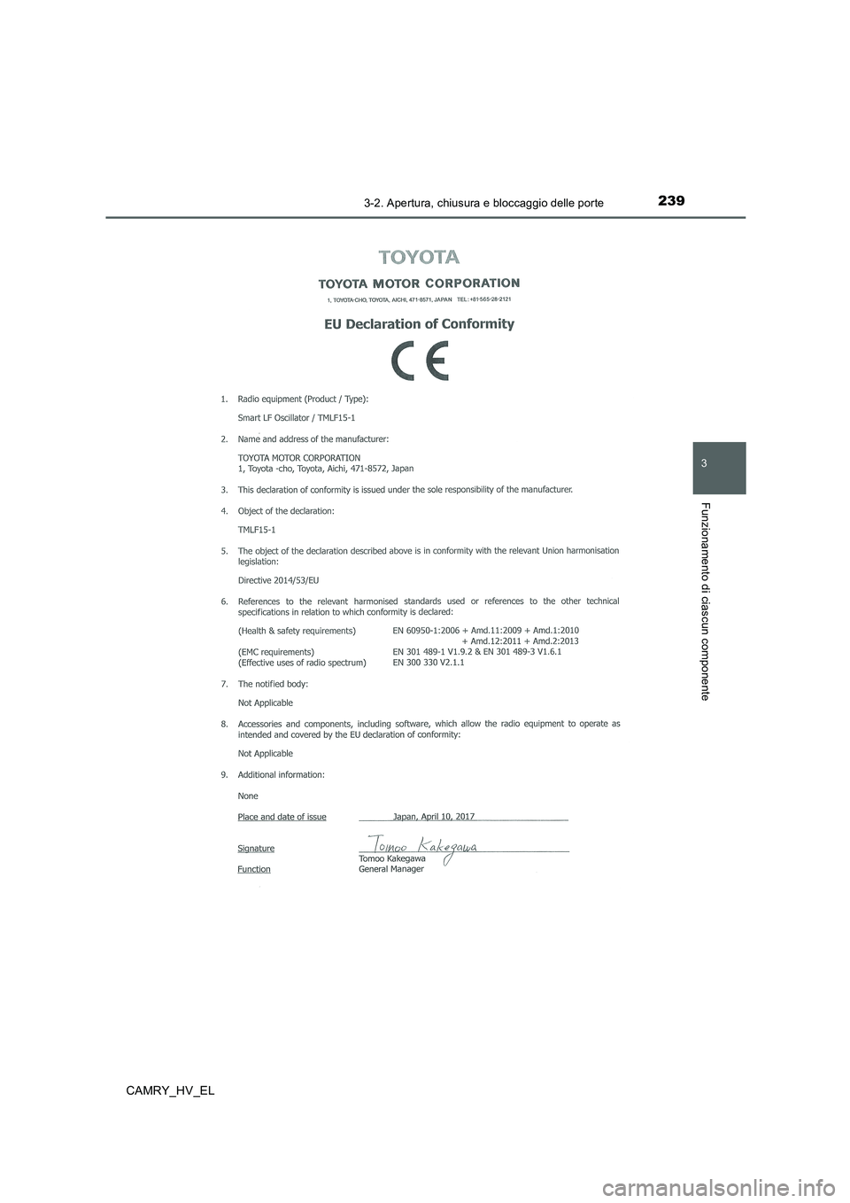 TOYOTA CAMRY 2019  Manuale duso (in Italian) 2393-2. Apertura, chiusura e bloccaggio delle porte
3
Funzionamento di ciascun componente
CAMRY_HV_EL 