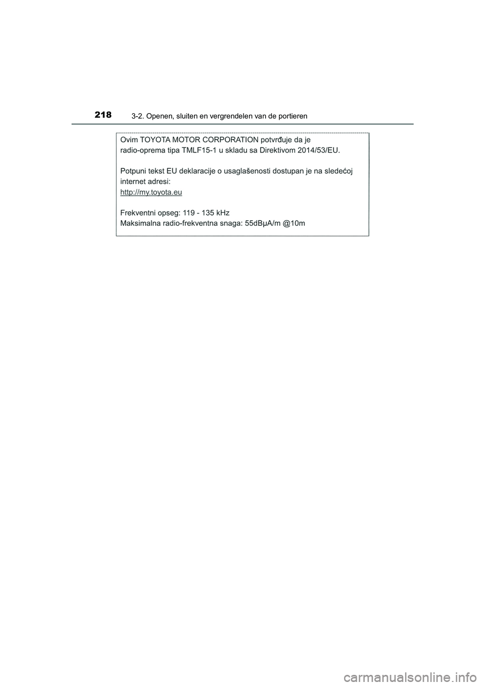 TOYOTA CAMRY 2019  Instructieboekje (in Dutch) 2183-2. Openen, sluiten en vergrendelen van de portieren
CAMRY_HV_EE
CAMRY_HV_OM_Europe_OM33D66E.book  Page 218  Monday, January 28, 2019  8:33 AM 