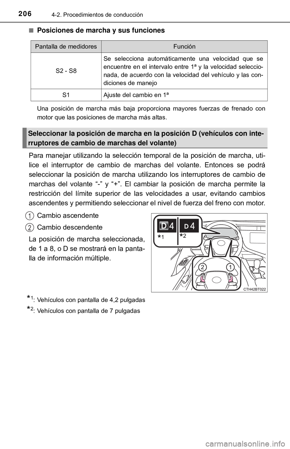 TOYOTA CAMRY 2016 Manual del propietario (in Spanish) 2064-2. Procedimientos de conducción
■Posiciones de marcha y sus funciones
Una posición de marcha más baja proporciona mayores fuerzas de frenado con
motor que las posiciones de marcha más altas TOYOTA CAMRY 2016 Manual del propietario (in Spanish) 2064-2. Procedimientos de conducción
■Posiciones de marcha y sus funciones
Una posición de marcha más baja proporciona mayores fuerzas de frenado con
motor que las posiciones de marcha más altas