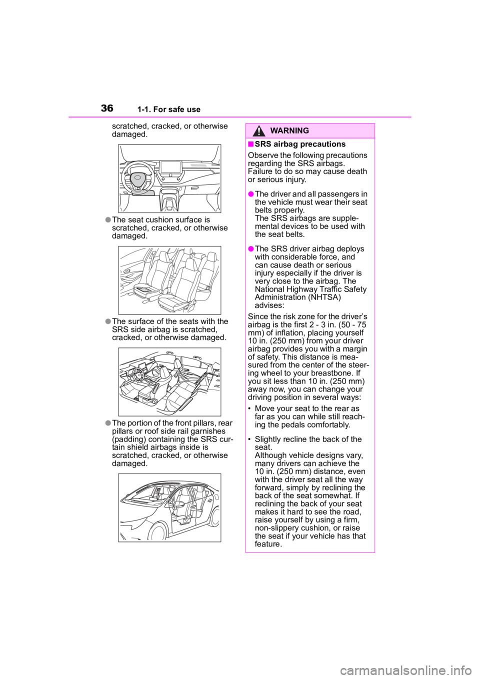 TOYOTA COROLLA 2023 Owners Manual 361-1. For safe use
scratched, cracked, or otherwise
damaged.
●The seat cushion surface is
scratched, cracked, or otherwise
damaged.
●The surface of the seats with the
SRS side airbag is scrat TOYOTA COROLLA 2023 Owners Manual 361-1. For safe use
scratched, cracked, or otherwise
damaged.
●The seat cushion surface is
scratched, cracked, or otherwise
damaged.
●The surface of the seats with the
SRS side airbag is scrat