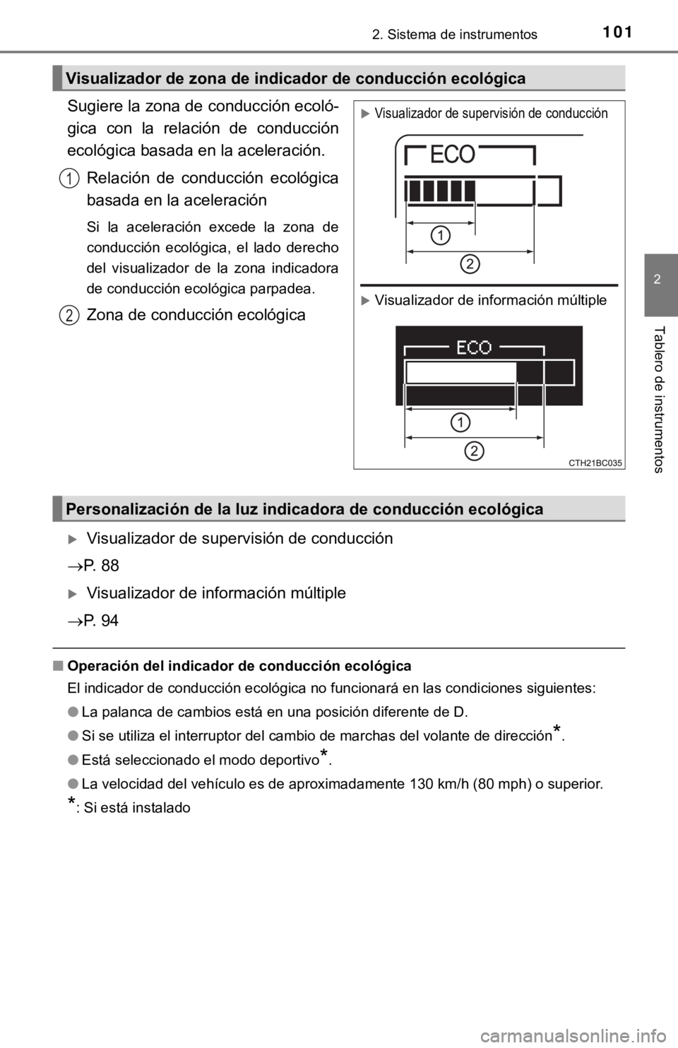TOYOTA COROLLA 2019 Manual del propietario (in Spanish) 1012. Sistema de instrumentos
2
Tablero de instrumentos
Sugiere la zona de conducción ecoló-
gica con la relación de conducción
ecológica basada en la aceleración.
Relación de conducció TOYOTA COROLLA 2019 Manual del propietario (in Spanish) 1012. Sistema de instrumentos
2
Tablero de instrumentos
Sugiere la zona de conducción ecoló-
gica con la relación de conducción
ecológica basada en la aceleración.
Relación de conducció