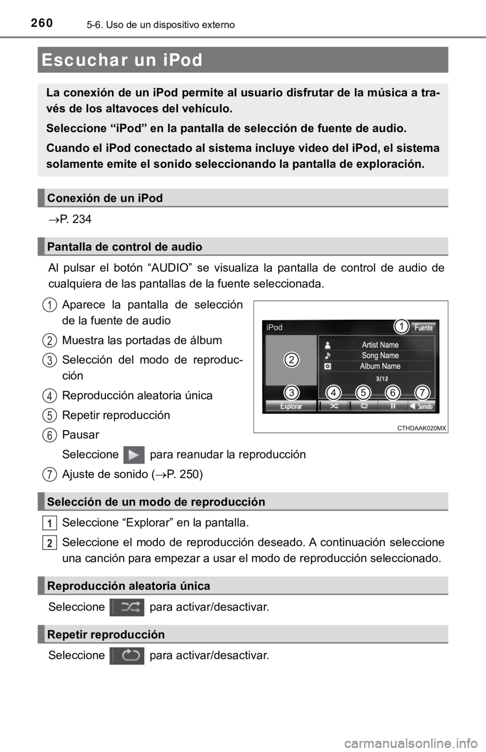 TOYOTA COROLLA 2019 Manual del propietario (in Spanish) 2605-6. Uso de un dispositivo externo
P. 234
Al pulsar el botón “AUDIO” se visualiza la pantalla de control de audio de
<004600580044004f00540058004c0048005500440003004700480003004 TOYOTA COROLLA 2019 Manual del propietario (in Spanish) 2605-6. Uso de un dispositivo externo
P. 234
Al pulsar el botón “AUDIO” se visualiza la pantalla de control de audio de
<004600580044004f00540058004c0048005500440003004700480003004