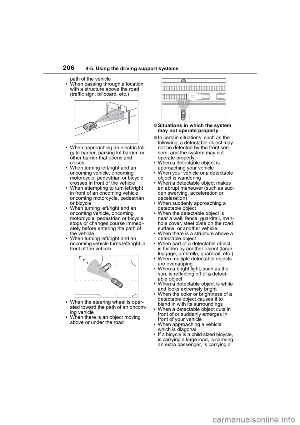 TOYOTA COROLLA CROSS 2023  Owners Manual 2064-5. Using the driving support systems
path of the vehicle
• When passing through a location  with a structure above the road 
(traffic sign, b illboard, etc.)
• When approaching an electric to