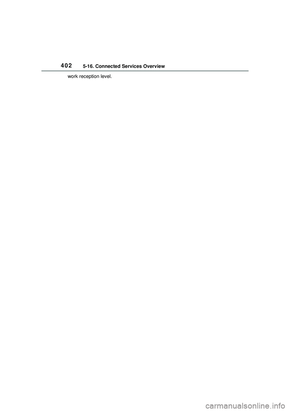 TOYOTA COROLLA CROSS 2022  Owners Manual 4025-16. Connected Services Overview
work reception level. 