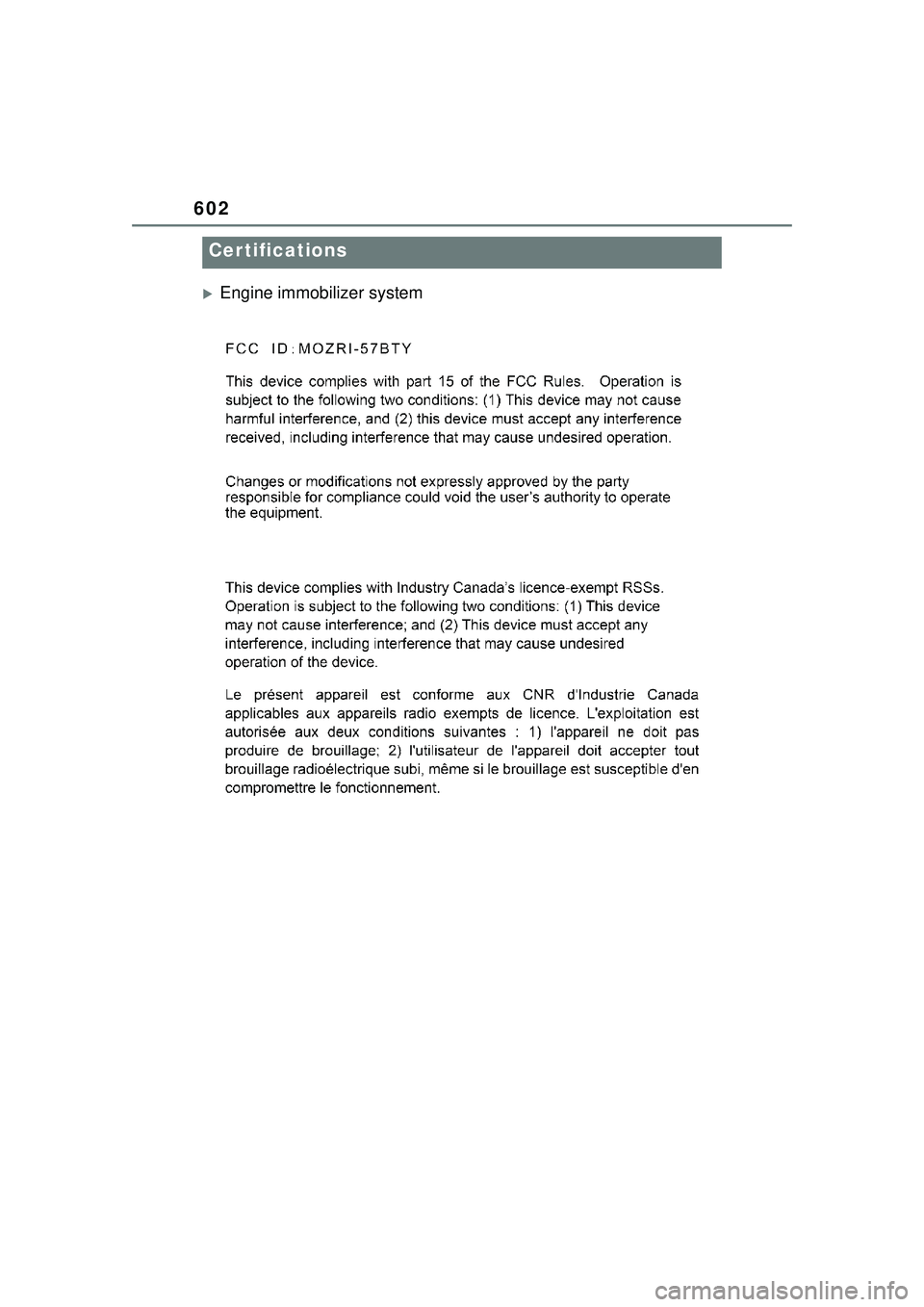 TOYOTA COROLLA CROSS 2022  Owners Manual 602
Engine immobilizer system
Cer tifications 