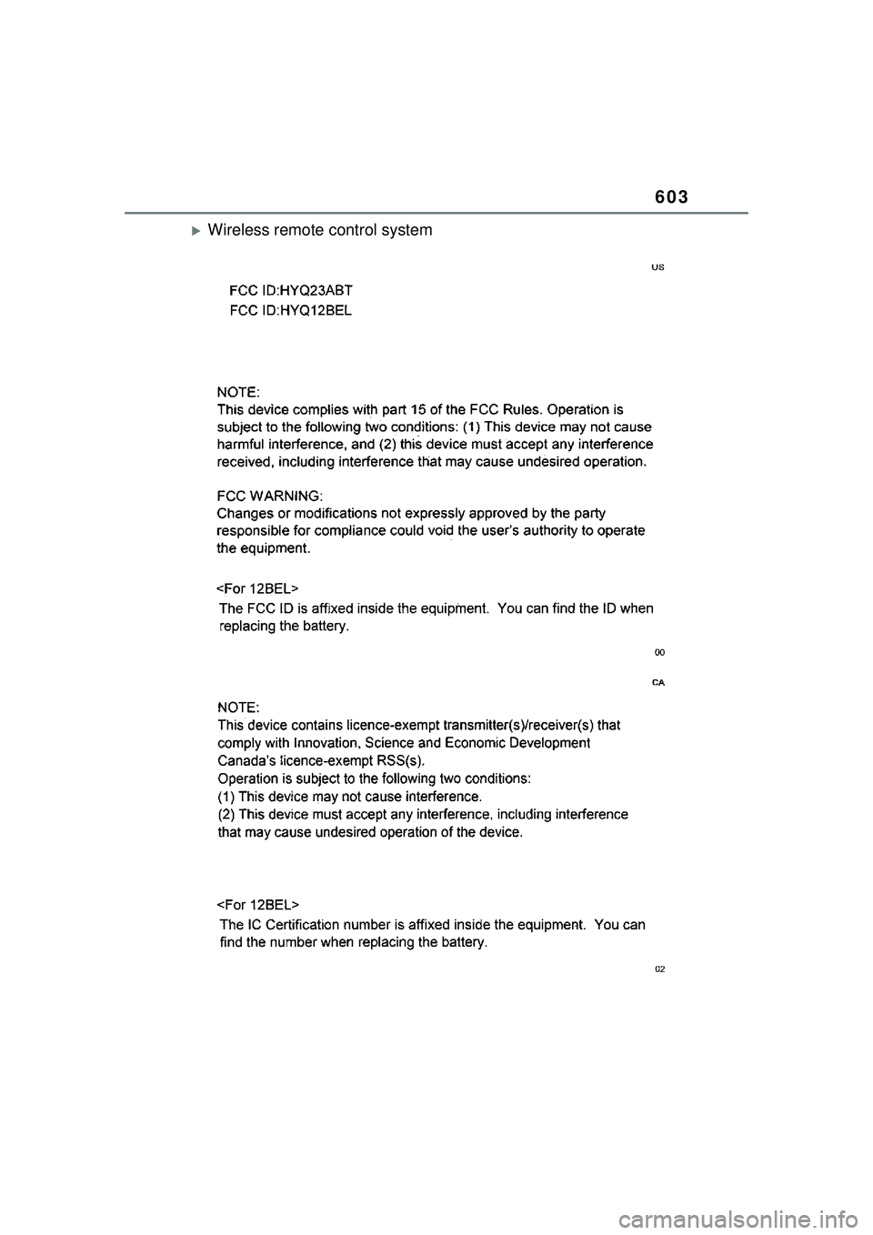 TOYOTA COROLLA CROSS 2022  Owners Manual 603
Wireless remote control system 
