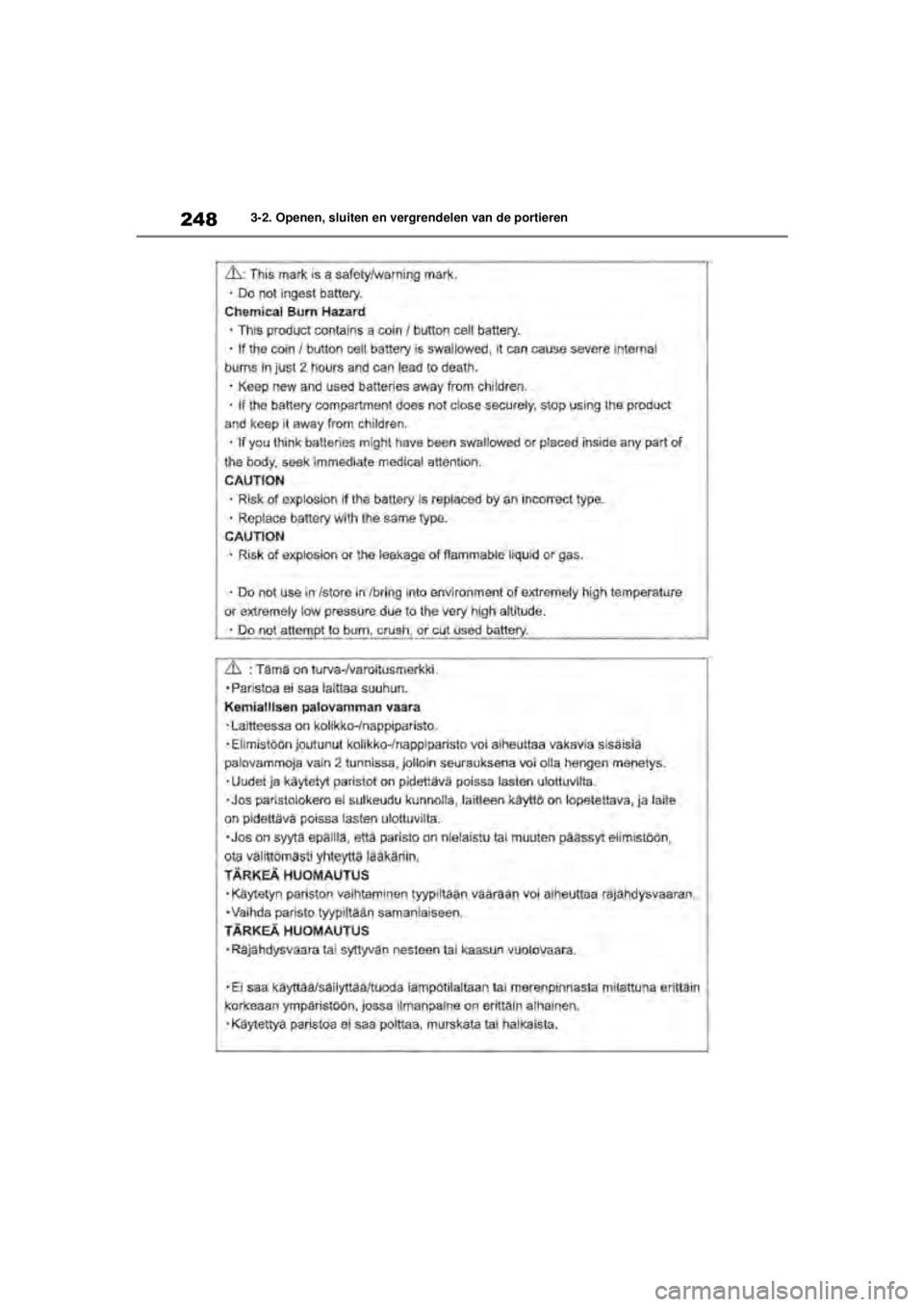 TOYOTA COROLLA HATCHBACK 2020  Instructieboekje (in Dutch) 248
COROLLA_TMUK_EE3-2. Openen, sluiten en vergrendelen van de portieren
COROLLA(TMUK)_OM_Europe_OM12N21E.book  Page
 248  Thursday, October 24, 2019  2:54 PM 