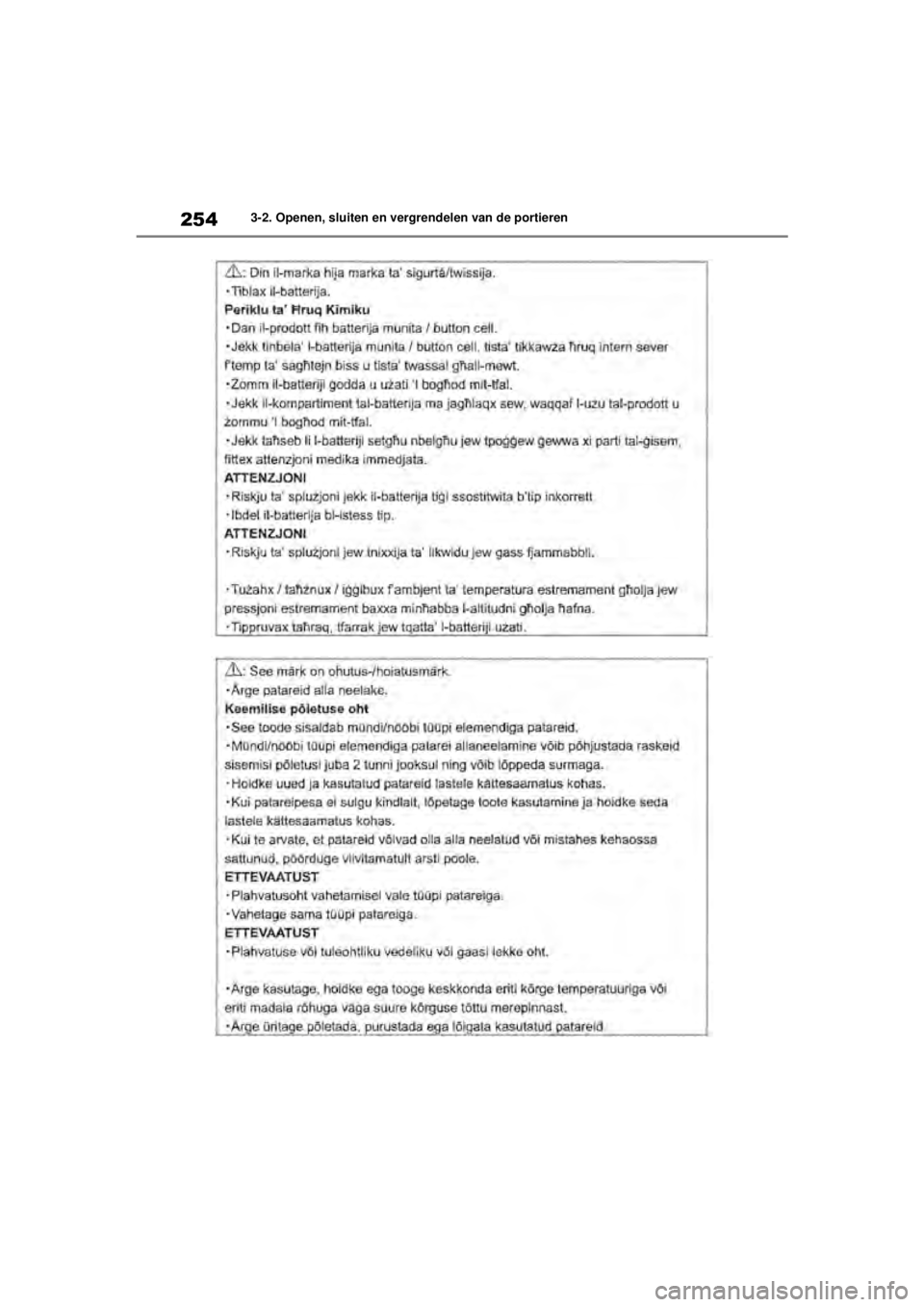 TOYOTA COROLLA HATCHBACK 2020  Instructieboekje (in Dutch) 254
COROLLA_TMUK_EE3-2. Openen, sluiten en vergrendelen van de portieren
COROLLA(TMUK)_OM_Europe_OM12N21E.book  Page
 254  Thursday, October 24, 2019  2:54 PM 