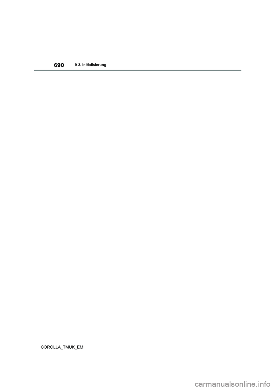 TOYOTA COROLLA HATCHBACK 2019  Betriebsanleitungen (in German) 690
COROLLA_TMUK_EM
9-3. Initialisierung 