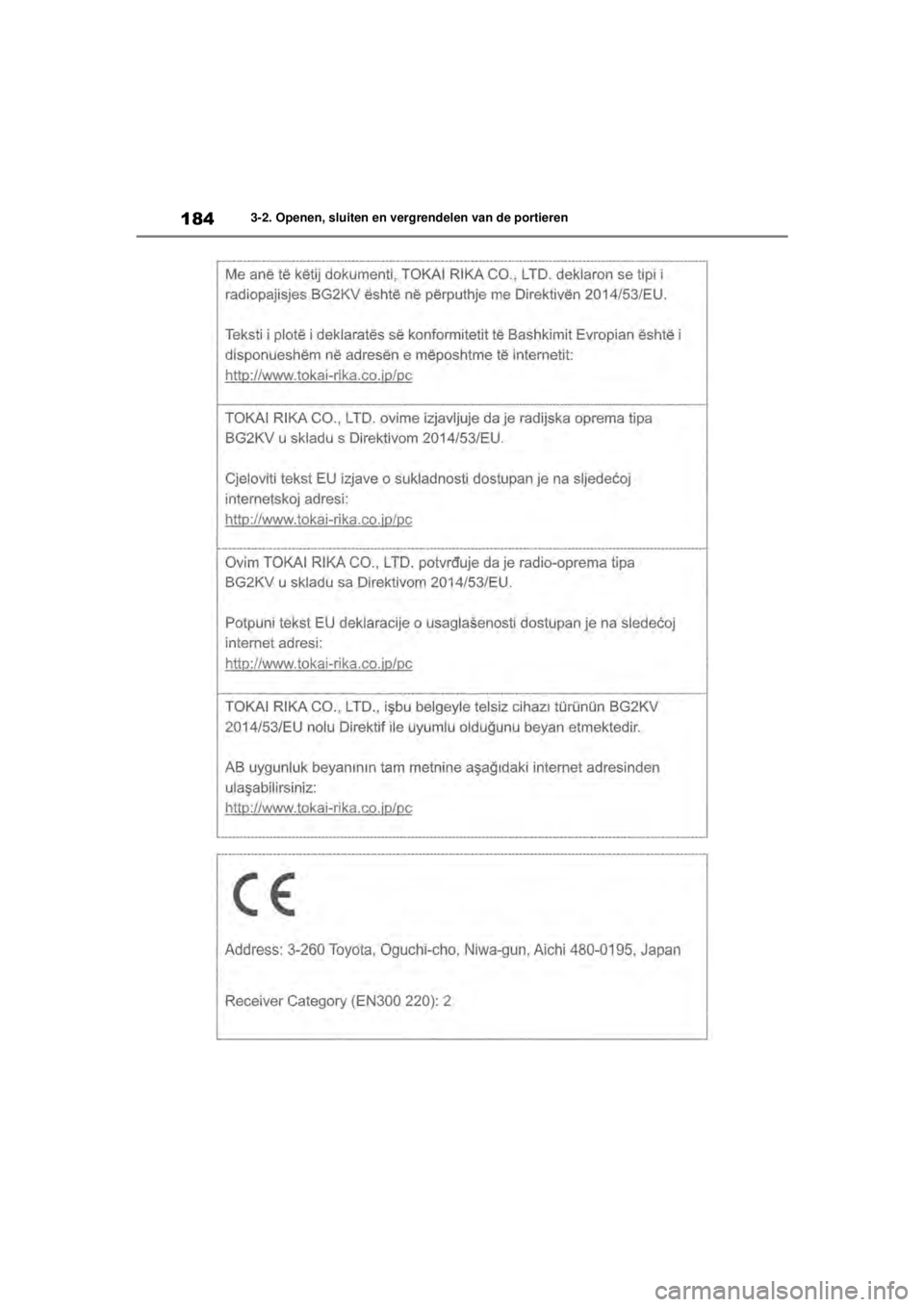 TOYOTA COROLLA HYBRID 2021  Instructieboekje (in Dutch) 1843-2. Openen, sluiten en vergrendelen van de portieren
COROLLA HV_TMMT_EE
COROLLA-HYBRID(TMMT)_OM_Europe_OM12P19E.book   Page 184  Tuesday, August 25, 2020  9:11 AM 