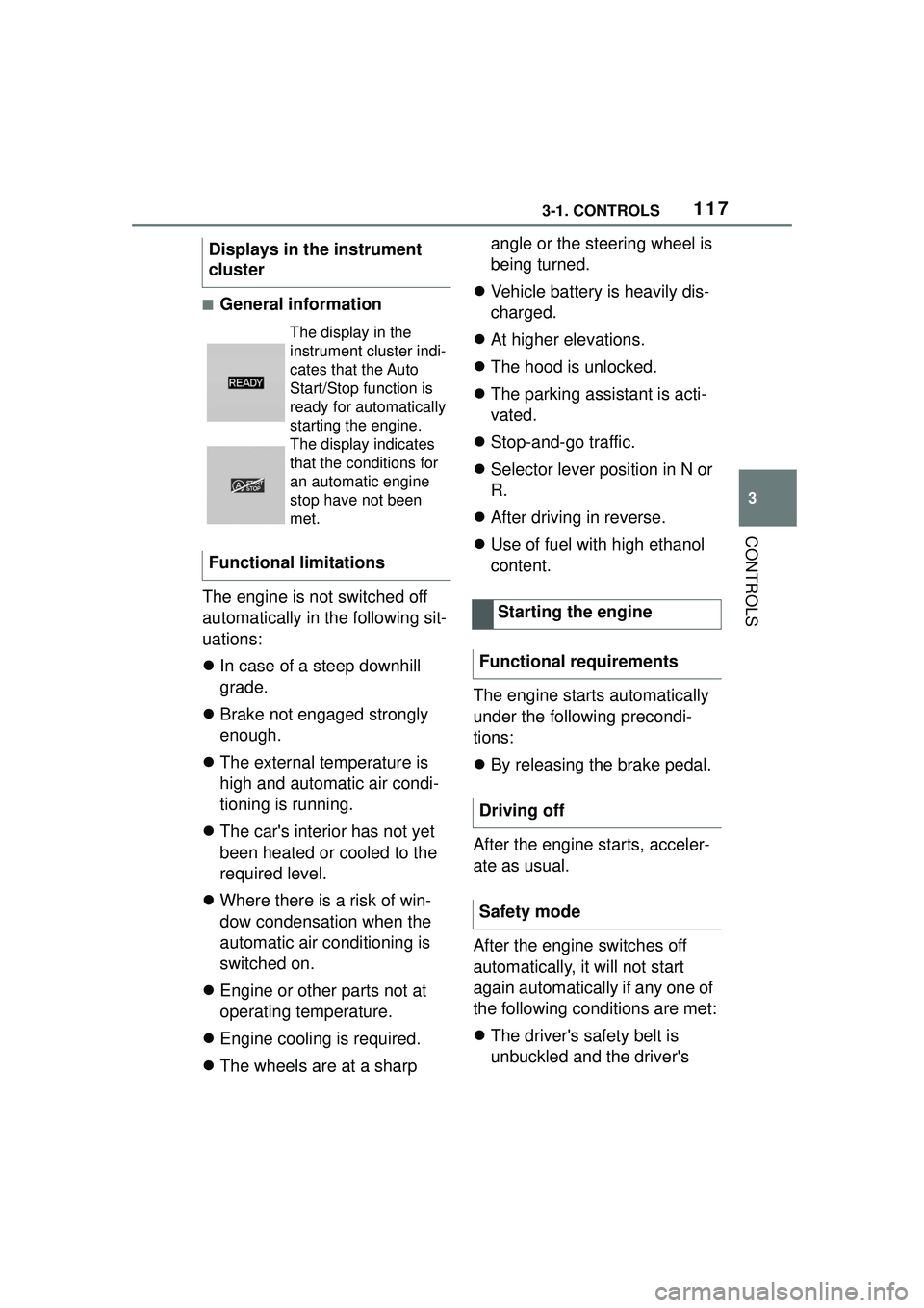 TOYOTA GR SUPRA 2022 Owners Manual 1173-1. CONTROLS
3
CONTROLS
■General information
The engine is not switched off
automatically in the following sit-
uations:
In case of a steep downhill
grade.
Brake not engaged strongly
TOYOTA GR SUPRA 2022 Owners Manual 1173-1. CONTROLS
3
CONTROLS
■General information
The engine is not switched off
automatically in the following sit-
uations:
In case of a steep downhill
grade.
Brake not engaged strongly