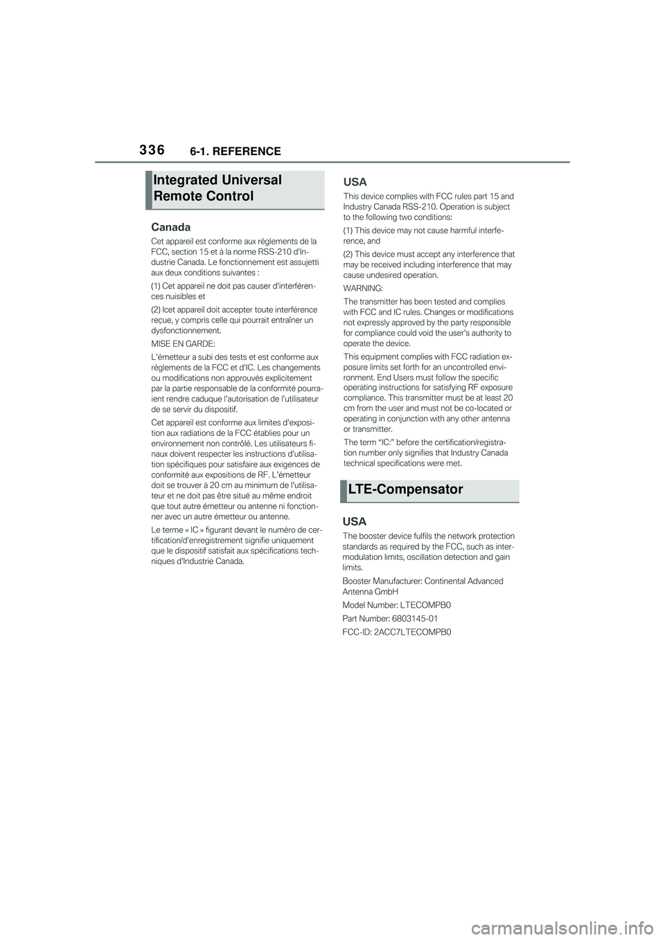 TOYOTA GR SUPRA 2022  Owners Manual 3366-1. REFERENCE
Integrated Universal 
Remote Control
LTE-Compensator 