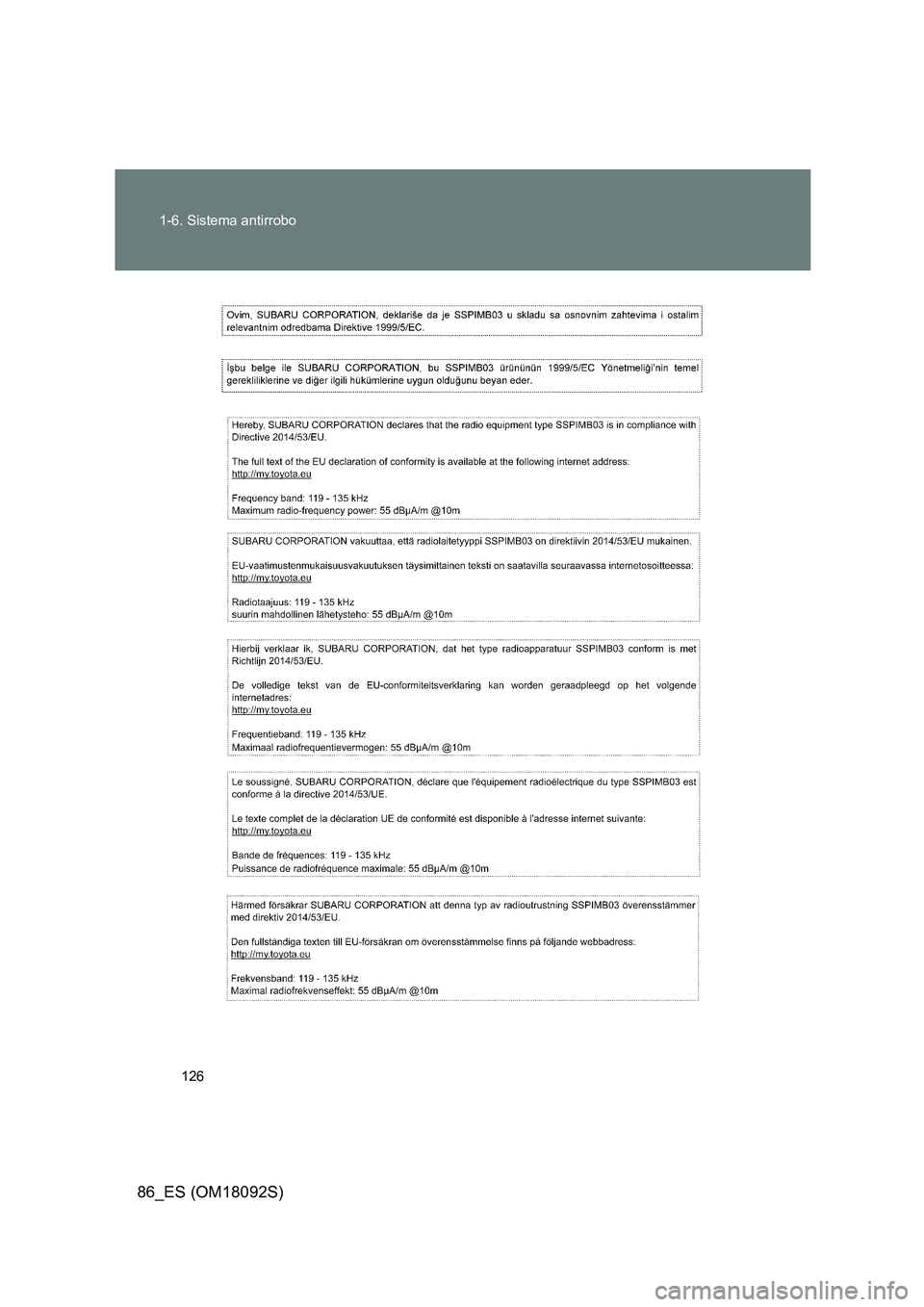 TOYOTA GT86 2018  Manual del propietario (in Spanish) 126 
1-6. Sistema antirrobo
86_ES (OM18092S) 
