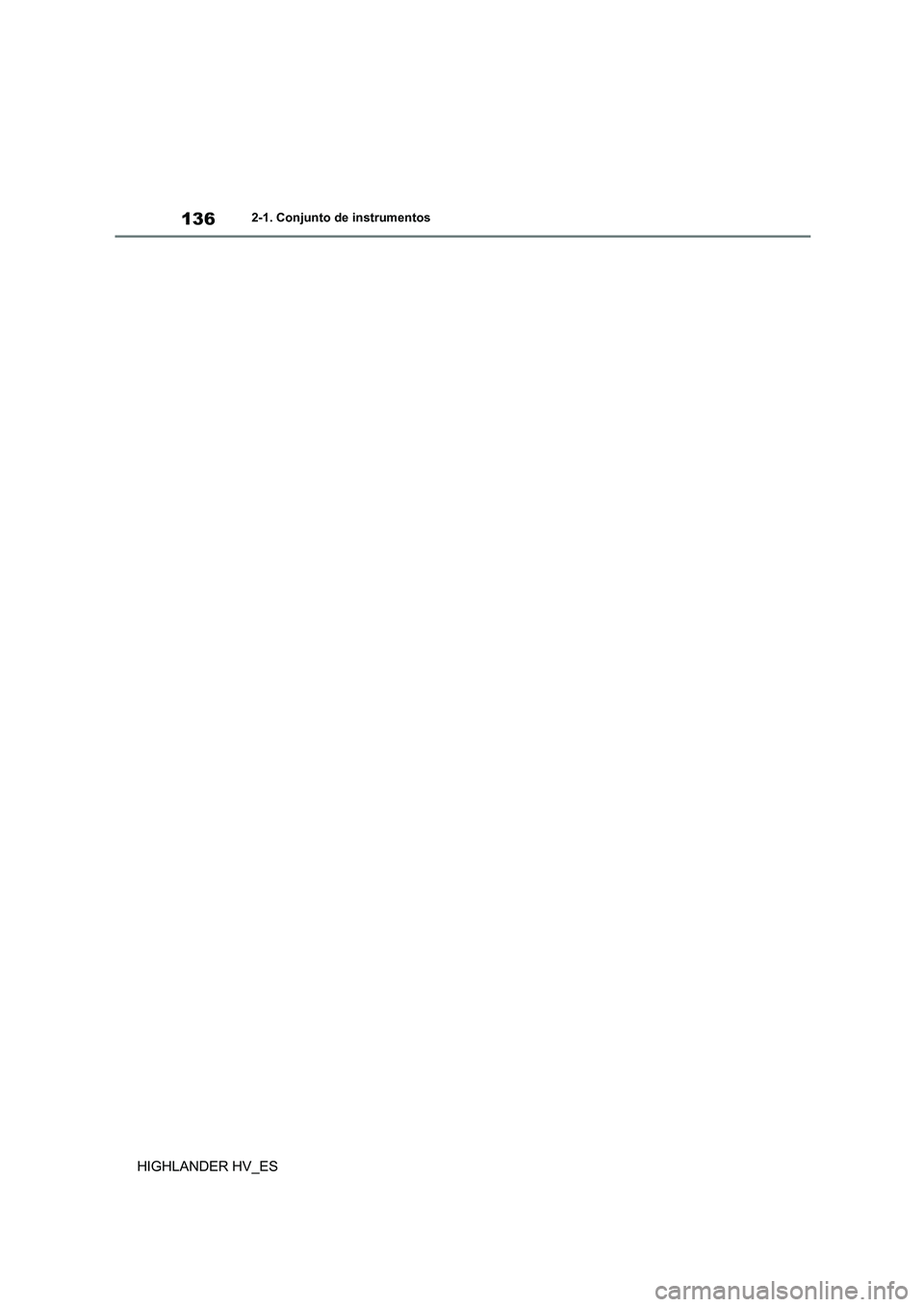TOYOTA HIGHLANDER 2020  Manual del propietario (in Spanish) 1362-1. Conjunto de instrumentos
HIGHLANDER HV_ES 