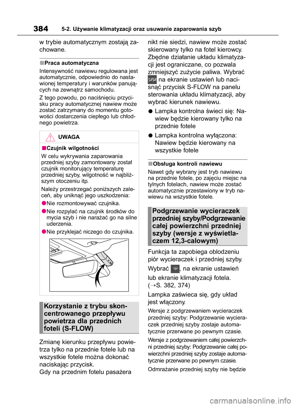 TOYOTA HIGHLANDER 2020 Instrukcja obsługi (in Polish) w trybie automatycznym zostajà za-
chowane.
Praca automatyczna
IntensywnoÊç nawiewu regulowana jest
automatycznie, odpowiednio do nasta-
wionej temperatury i warunków panujà-
cych na zewnàtrz sa TOYOTA HIGHLANDER 2020 Instrukcja obsługi (in Polish) w trybie automatycznym zostajà za-
chowane.
Praca automatyczna
IntensywnoÊç nawiewu regulowana jest
automatycznie, odpowiednio do nasta-
wionej temperatury i warunków panujà-
cych na zewnàtrz sa